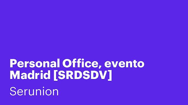 Personal Office, evento Madrid [SRDSDV]