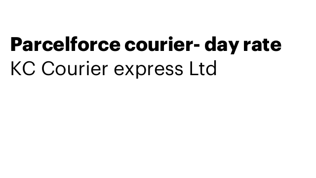Parcelforce courier- day rate