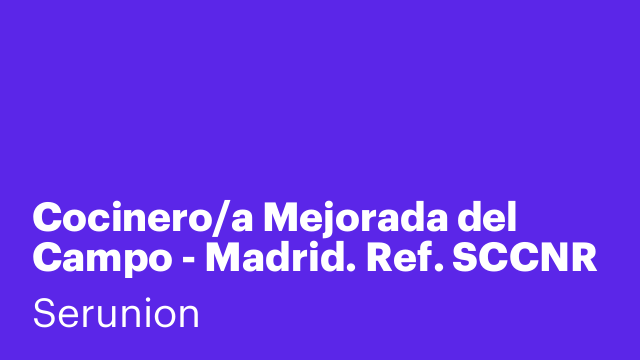 Cocinero/a Mejorada del Campo - Madrid. Ref. SCCNR