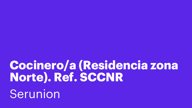 Cocinero/a (Residencia zona Norte). Ref. SCCNR
