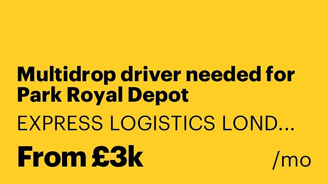 Multidrop driver needed for Park Royal Depot