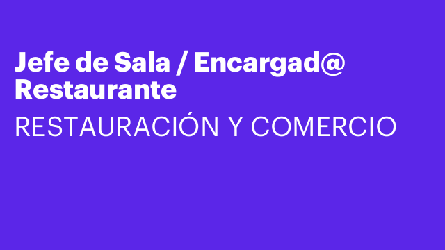 Jefe de Sala / Encargad@ Restaurante