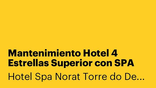 Mantenimiento Hotel 4 Estrellas Superior con SPA