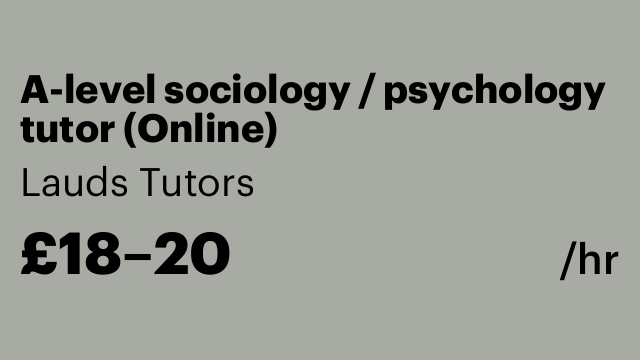 A-level sociology / psychology tutor (Online)