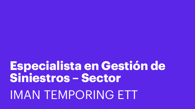 Especialista en Gestión de Siniestros – Sector Automoción (Plan de Desarrollo Profesional)