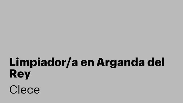 Limpiador/a en Arganda del Rey