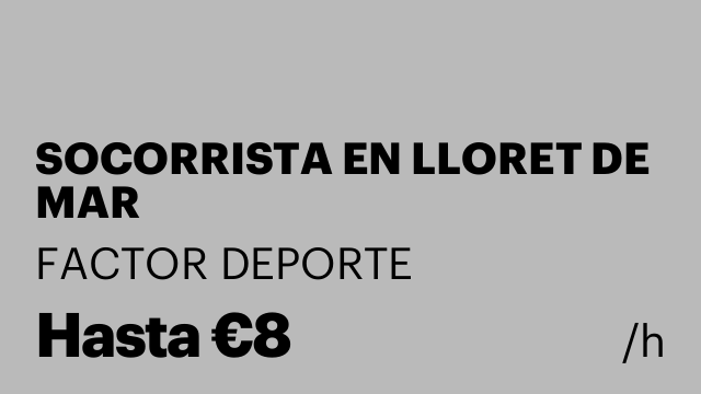 SOCORRISTA EN LLORET DE MAR