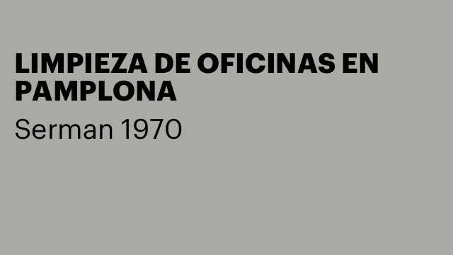 LIMPIEZA DE OFICINAS EN PAMPLONA