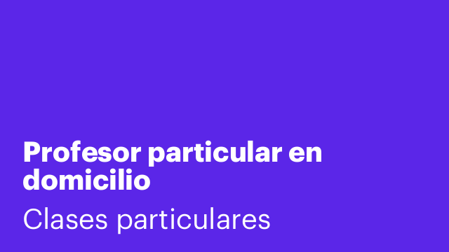 Profesor particular en domicilio