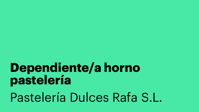 Dependiente/a horno pastelería