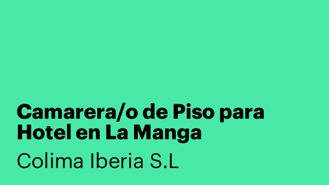 Camarera/o de Piso para Hotel en La Manga