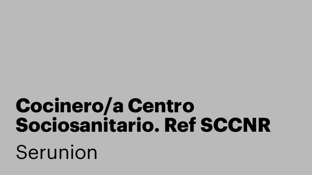 Cocinero/a Centro Sociosanitario. Ref SCCNR