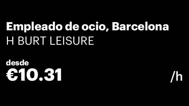 Empleado de ocio, Barcelona