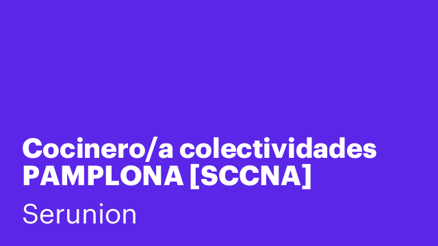Cocinero/a colectividades PAMPLONA [SCCNA]
